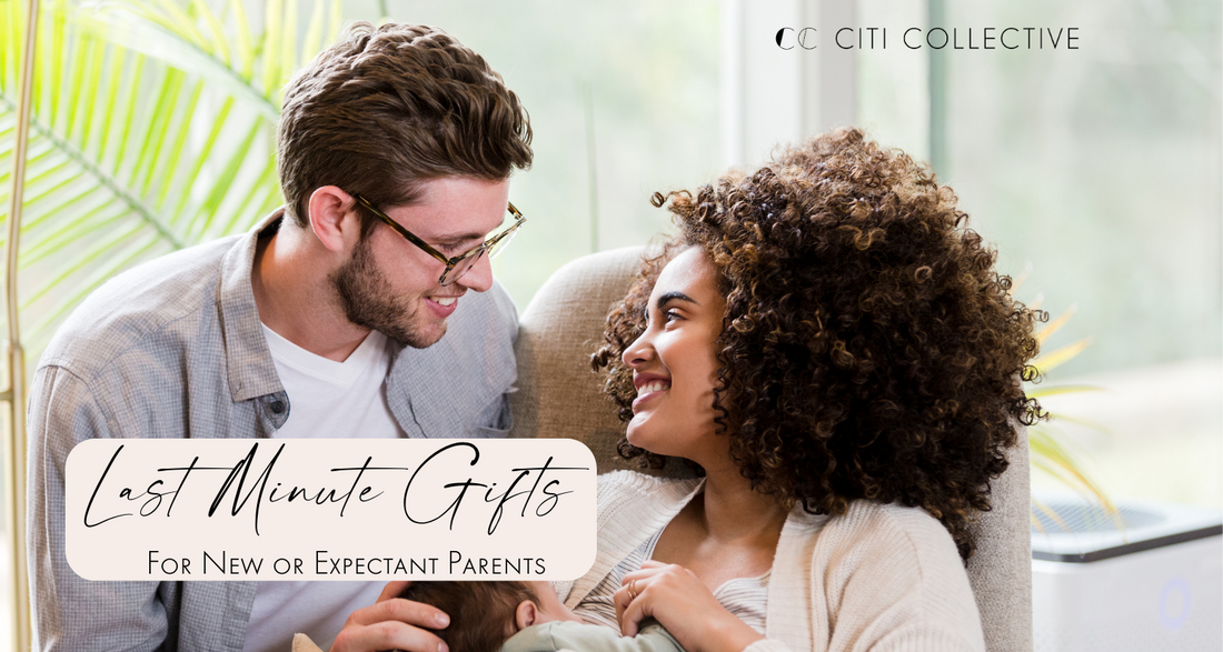 Last Minute Gift Ideas for New and Expecting Parents